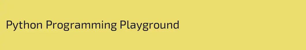 Python Programming Playground